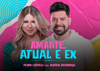 Cantor paraibano Pedro Carpelli lança música inédita com Marília Mendonça intitulada ‘Amante, Atual e Ex’